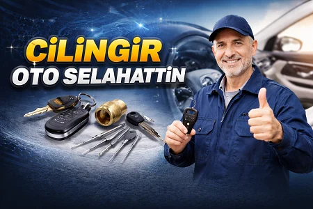 Oto Çilingir Selahattin